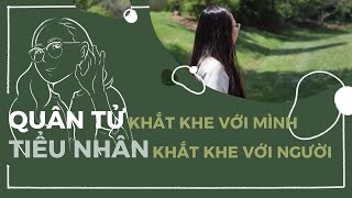 S1E63  "Quân tử khắt khe với mình, tiểu nhân khắt khe với người"