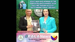 ASIA’S MAN AND WOMAN OF THE YEAR EXCELLENCE AWARDS 2024: PAO CHIEF PERSIDA ACOSTA...