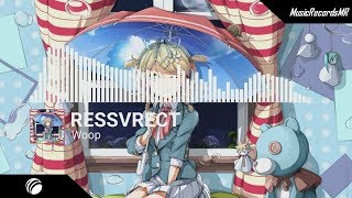 RESSVRECT - Woop  [MusicRecordsMR Release]