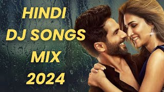 DJ REMIX SONG HINDI 2024 | NON STOP BOLLYWOOD REMIXES MASHUP LATEST DJ MUSIC MIX 2024