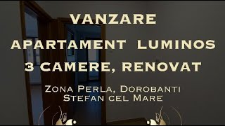 Vanzare apartament renovat cu 3 camere, Perla, Dorobanti - Stefan cel Mare