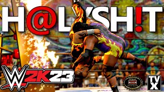 WWE 2K23 Extreme Moments | H@LYSH!T Ep.246 #GiveXtremeAChance #TooXtremeFor2K