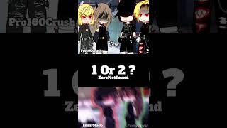 1 Or 2 ? #gacha #gachalife #gachalifememe #gachatrend #gachatiktok #gachaedit #shorts