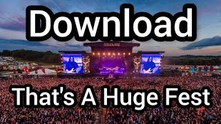 Download Festival: That's A Huge Fest