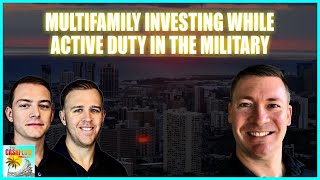 CP 59: Multifamily Investing while active duty in the military with Noel Walton