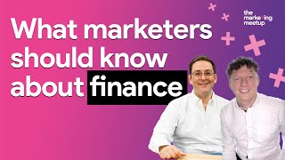 What marketers should know about finance