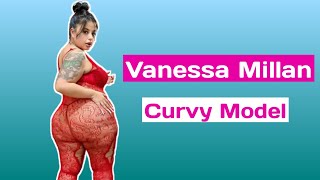 Vanessa Millan 🇺🇸…| Latina Beautiful Curvy Model | Plus Size Fashion Model | Influencer | Biography