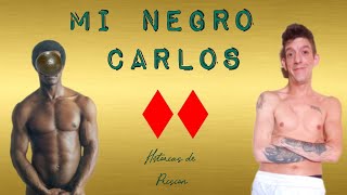 MI NEGRO CARLOS. 😈