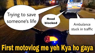 Trying to save someone’s life || ambulance stuck in traffic jam || First MotoVlog me yeh kya ho gaya