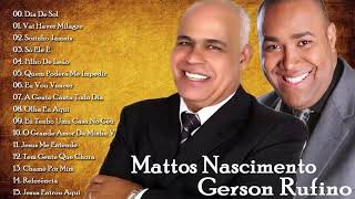 Gerson Rufino e Mattos Nascimento 2021 - As Músicas De Hino Mais Populares De Todos Os Tempos