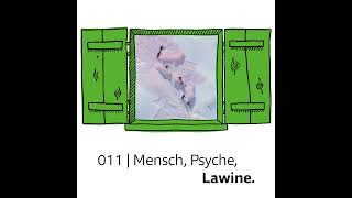 #011 Mensch, Psyche, Lawine