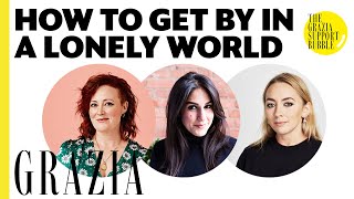 How To Get By In a Lonely World - Grazia's Support Bubble