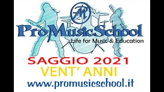 Vent'anni - Saggio ProMusicschool 2021