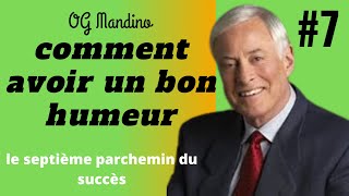 og Mandino || LE DON DU RIRE || le septième parchemin du succès  [PENSEES POSITIVES]