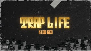 KIDD KEO - TRAP LIFE (Letra/Lyrics)