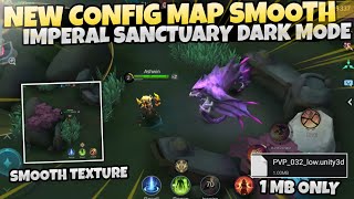 New Update Map Smooth Imperal Patch Zhuxin | Config Fix Lag Mobile Legends | Fix Lag hp ram 1-3 Gb