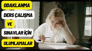 ODAKLANMA -DERS ÇALIŞME VE SINAVLAR İÇİN ÖĞRENCİLERE OLUMLAMALAR I #olumlamalar #benimledersçalışın