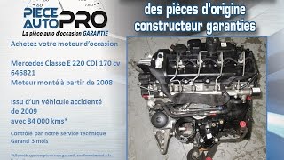 Moteur garanti Mercedes Classe E 220 CDI 170 cv 646821