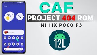 Project 404 CAF New Update for Rom Mi 11x Poco F3 Full Review 🙂