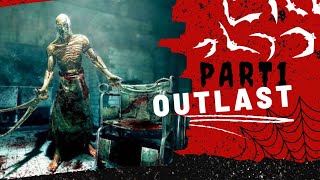 outlast1 part1 | پارت یک بازی اوتلست یک