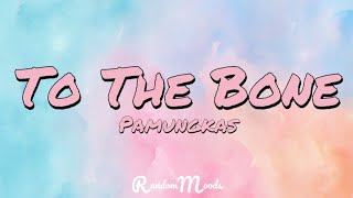 To The Bone - Pamungkas [Lyrics]