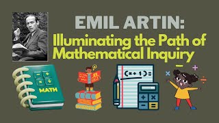 Emil Artin: Illuminating the Path of Mathematical Inquiry