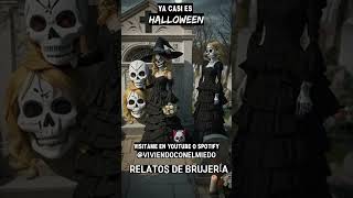 👉Descubre los RELATOS DE BRUJERÍA que te harán temblar ⎮Viviendo con el miedo - Relatos de brujería