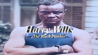 Harry Wills - "The Black Panther" - Highlights & Training HD Colorized + Dempsey Wills Story