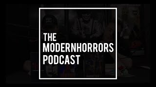 The Modern Horrors Podcast Episode 10 Preview