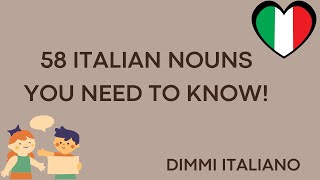 58 Common Italian Nouns | Italian for Beginner