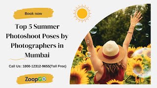 Top 5 Summer Photoshoot Poses by Photographers in Mumbai