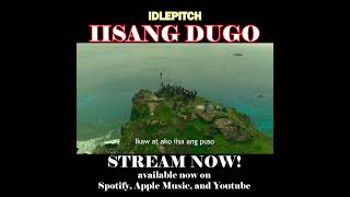 IISANG DUGO by IDLEPITCH (teaser)