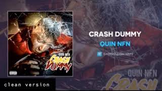 Quin NFN - Crash Dummy (clean)