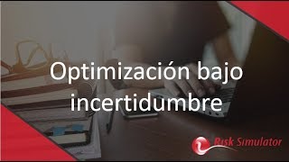 La importancia de la Optimización Bajo Incertidumbre - Un Manual Básico