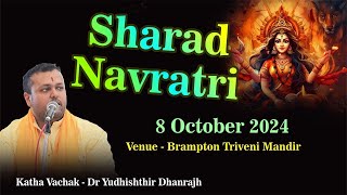 Sharad Navratri  Night 6  Brampton Triveni Mandir  October 08 2024