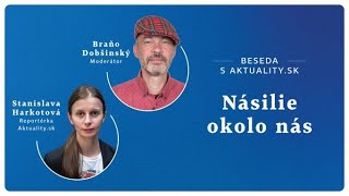 Beseda s Aktuality.sk: Násilie okolo nás