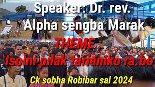 Dr. Rev Alpha sengba ni Sermon | Pangchakani: ISOLNI PILAK TARIANIKO RA. BO | Ck sobha Robibar sal