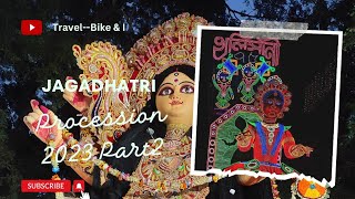 আলোর শহরে শোভাযাত্রা😍 Chandannagar Jagadhatri Puja Procession 2023🙏 part 2