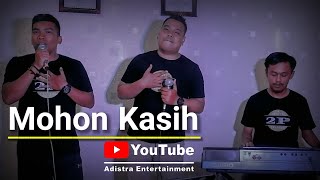 Mohon Kasih || 2P ||