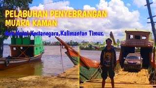 Pelabuhan Penyebrangan Muara Kaman.||.Kabupaten Kutai Kertanegara