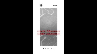 Derin öğrenme (Deep learning) Nedir?