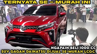 LEBIH MURAH DARI LCGC TAPI LEGA ‼ SUV Termurah Daihatsu TERLARIS, Sekarang Cuma Se - Murah ini