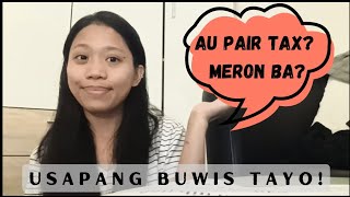 MAY TAX BA ANG AU PAIR? | SINO ANG MAGBABAYAD NG TAX AT ANO ANG DAPAT GAWIN? | MISTYVLOG#81 ♥️