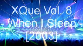 XQue Vol  8 - When I Sleep