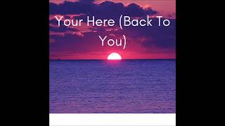 Your Here (Back to You) (Instrumental)