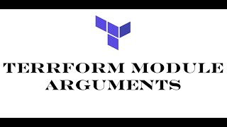 Terraform | Episode 70 | Understanding Terraform module arguments | Terraform module arguments