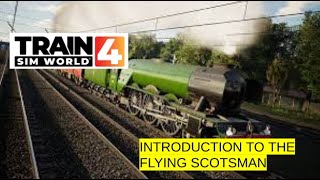 train sim world 4 east coast mainline: introduction to flying scotsman