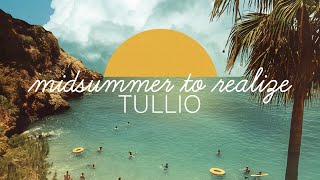 Tullio - Midsummer To Realize [Offical Visualizer]