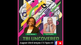 TBI UNcovered 3 w/Female Empowerment Coach and Speaker, Tara Garlitz