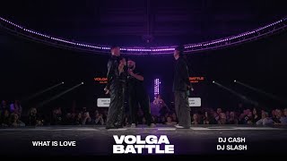 Volga Battle 3 | Final All Styles 2x2 | What is love & Мишель VS DJ Cash & DJ Slash